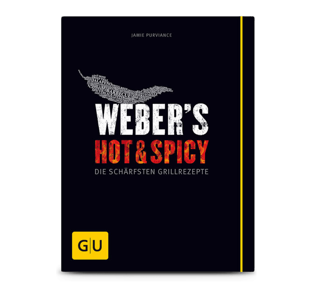 Weber's Hot & Spicy - die schärfsten Grillrezepte